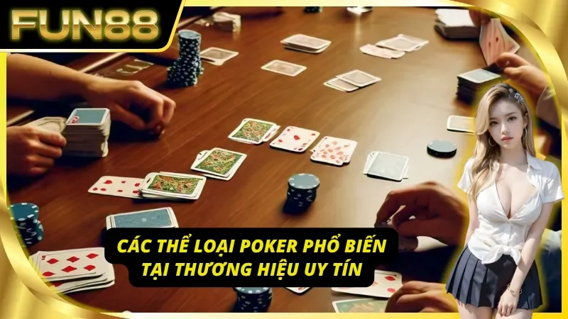 Các thể loại Poker phổ biến tại Fun88