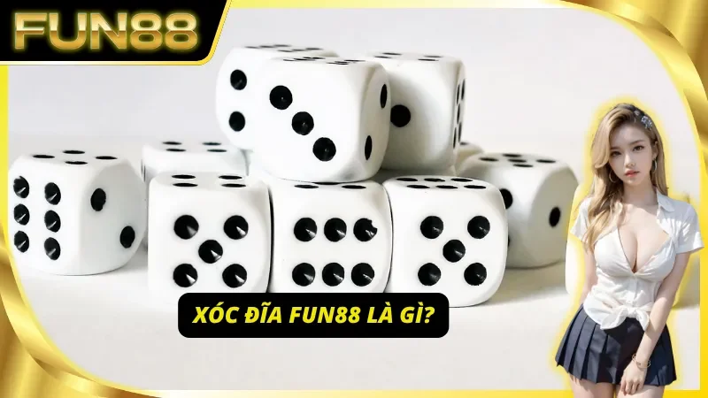 Khám phá tựa game hot nhất hiện nay - Xóc đĩa Fun88